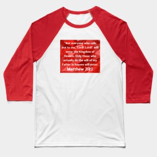 Bible Verse Matthew 7:21 Baseball T-Shirt